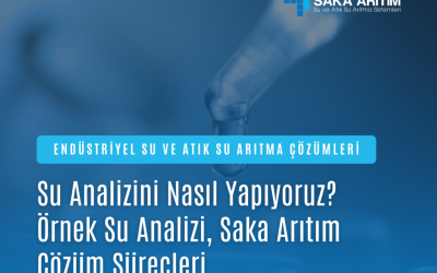 Örnek Su Analizi ve Saka Arıtım Süreci