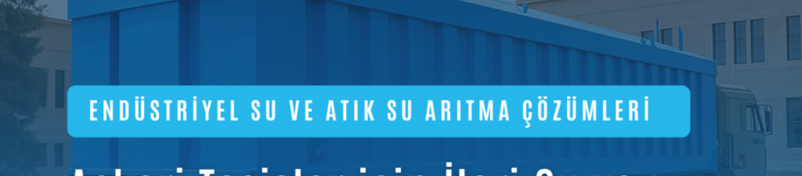 Askeri Tesisler için İleri Su ve Atıksu Arıtma Çözümleri