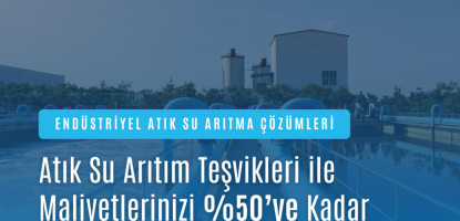 Atıksu Arıtma Tesisleri İçin Enerji Teşvikleri: Başvuru Rehberi